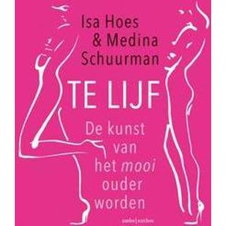 👉 Te lijf. De kunst van het mooi ouder worden, Schuurman, Medina, Paperback 9789026345746