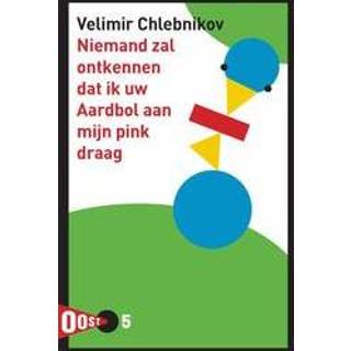 👉 Niemand zal ontkennen dat ik uw Aardbol aan mijn pink draag. proza, Velimir Chlebnikov, Paperback
