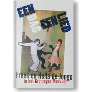 👉 Hella en Freek de Jonge Het volle leven IN GRONINGER MUSEUM. live Museum, Jonge, Hardcover 9789047626107