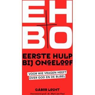 👉 Eerste hulp bij ongeloof - Boek Gabor Locht (9059990943)
