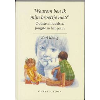 👉 Boek Opvoeding > Pedagogiek Waarom ben ik mijn broertje niet ? - K. Konig (906238031X) 9789062380312