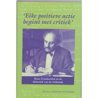 👉 Boek 'Elke positieve actie begint met critiek' - S. La Bastide-van Gemert (9065509127) 9789065509123