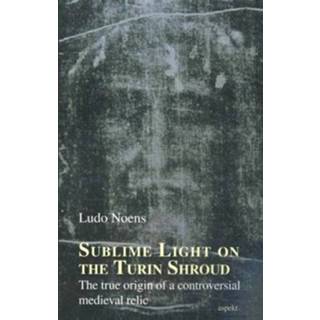 👉 Sublime Light On The Turin Shroud - Ludo Noens 9789463385138