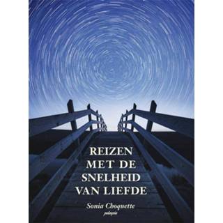 👉 Boek nederlands Sonia Choquette Reizen met de snelheid van liefde - (9076541833) 9789076541839