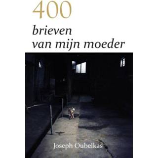👉 Boek 400 brieven van mijn moeder - Joseph Oubelkas (9077607978) 9789077607978