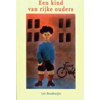 👉 Kinderen ouders Een kind van rijke - eBook Leo Boudewijns (9078124857) 9789078124856