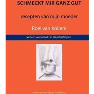 Boek Schmeckt mir ganz gut - Roel van Kollem (9079418722) 9789079418725