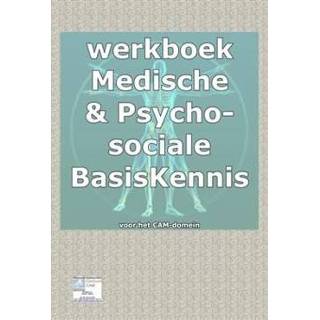 👉 Werkboek bij medische basisKennis & psychosociale voor het CAM domein - Boek Nico Smits (908240771X) 9789082407716