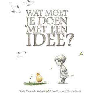 👉 Wat moet je doen met een idee? - Boek Kobi Yamada (9082545373)