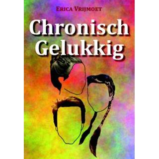 👉 Chronisch gelukkig - eBook Erica Vrijmoet (9087595808) 9789087595807