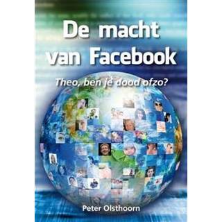 👉 Boek De macht van Facebook - Peter Olsthoorn (9089544003) 9789089544001