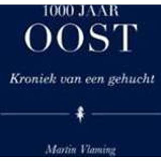 👉 1000 jaar Oost - Boek Martin Vlaming (9089547770)