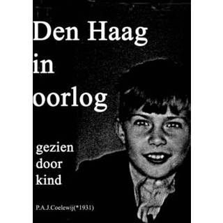 👉 Boek kinderen Den Haag in oorlog gezien door kind - P.A.J. Coelewij (9402154655) 9789402154658