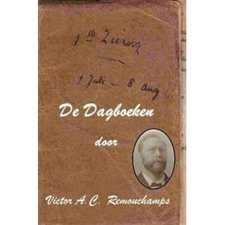 👉 De dagboeken. oorspronkelijk geschreven door Edouard Remouchamps, na 132 jaar herschreven door zijn achterkleinzoon, Remouchamps, Edouard, Paperback