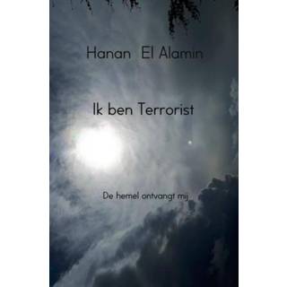 👉 Ik ben Terrorist - Boek Hanan El Alamin (9402166858)