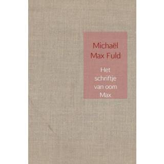 👉 Schrift Het schriftje van oom Max - Michaël Fuld (ISBN: 9789402183382) 9789402183382