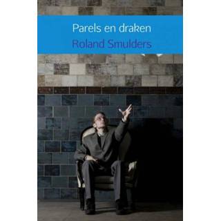 👉 Boek parels en draken - Roland Smulders (9402184864) 9789402184860