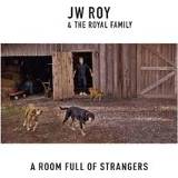 👉 Room full of strangers. roy, j.w. & the royal family, cd 8438476166616