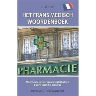 👉 Het Frans medisch woordenboek - Boek Tin van Arkel (9461850514)