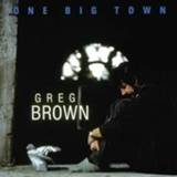 👉 Bruin vinyl ONE BIG TOWN. GREG BROWN, LP 33651002819