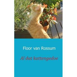 👉 Boek Al dat kattengedoe - Floor van Rossum (9461936214) 9789461936219