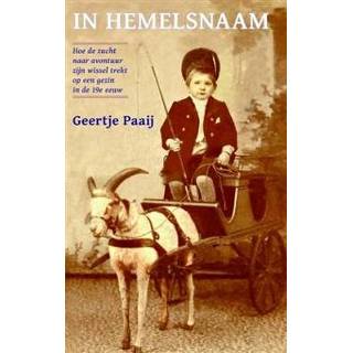 👉 Boek In hemelsnaam - Geertje Paaij (9462546304) 9789462546301