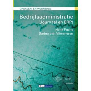 👉 Werk boek Bedrijfsadministratie / Journaal en ERP Opgaven- werkboek - Henk Fuchs (9462872619) 9789462872615