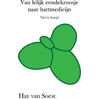 👉 Boek Van lelijk eendekroosje naar hartmedicijn - Hay Soest (9463185232) 9789463185233