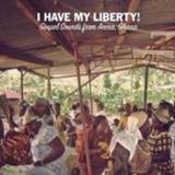 👉 I have my liberty! gospel sounds from accra. v/a, cd 880226002329