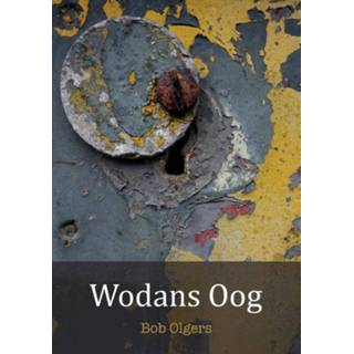 👉 Boek Wodans Oog - Bob Olgers (9463451927) 9789463451925