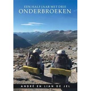 👉 Onderbroek Een half jaar met drie onderbroeken - Boek André de Jel (9463455604) 9789463455602