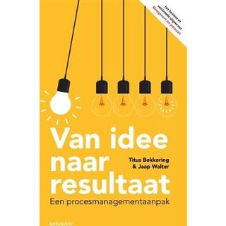 👉 Van idee naar resultaat - Boek Titus Bekkering (9490463531)