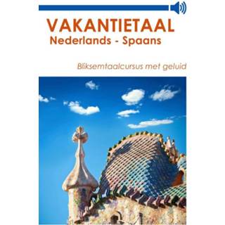 Vakantietaal Nederlands - Spaans eBook (9490848913) 9789490848910