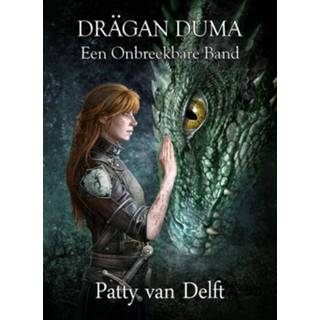 👉 Boek Een Onbreekbare Band - Patty van Delft (9491300865) 9789491300868