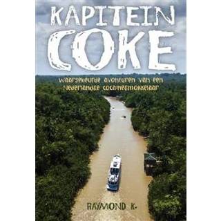 👉 Kapitein Coke. waargebeurde avonturen van een Nederlandse cocaïnesmokkelaar, Raymond K., Paperback