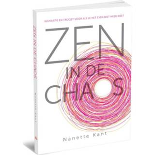 👉 Boek Zen in de chaos - Nanette Kant (9492066416) 9789492066411