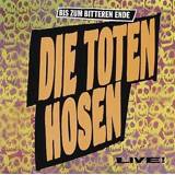 👉 Toten Hosen, Die Bis zum bitteren Ende CD st. 652450871923
