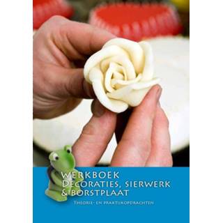👉 Werkboek Decoraties, sierwerk & borstplaat - Boek Nederlands Bakkerij Centrum (949184931X)